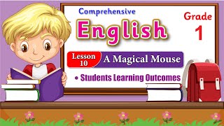 English Class 1 Lesson 10 A Magical Mouse | Students Learning Outcomes | Now Course 2023