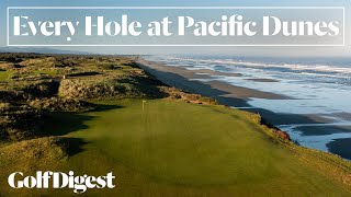 Every Hole at Pacific Dunes in Bandon, OR | Golf Digest