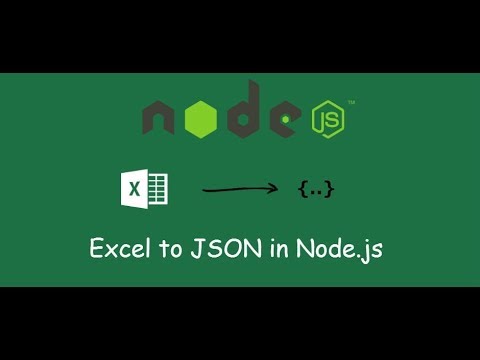 Convert Excel to JSON using NodeJs : 10 minutes