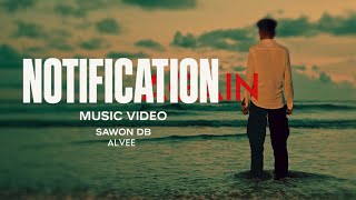 Notification Ep5 (Remake) Sawon Db | Alvee | Official Music Video