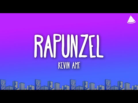 Kevin AMF - Rapunzel (Letra/Lyrics)