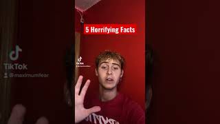 5 Horrifying Facts That Will Give You Nightmares…