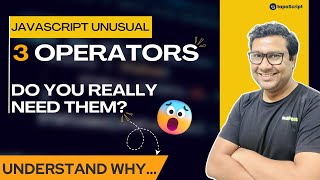 Do We Need These JavaScript Operators? Here Is Why.