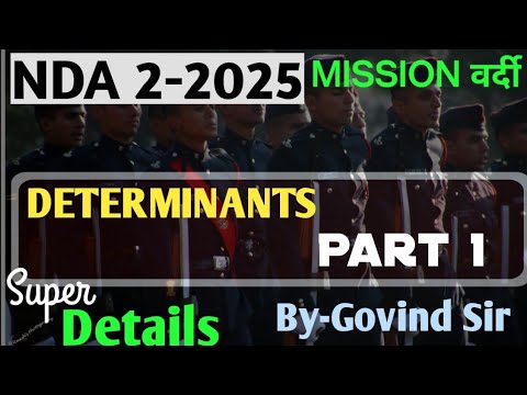 NDA 2 Exam Preparation videos 2025 | Determinants | Part 1 | nda online classes by Govind Sir