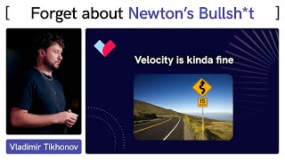 Forget about Newton’s Bullsh*t — Vladimir Tikhonov, Unity // TechSpot