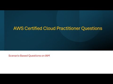 Top 50 AWS IAM Scenario-Based Questions | AWS Certified Cloud Practitioner Exam Prep 2025