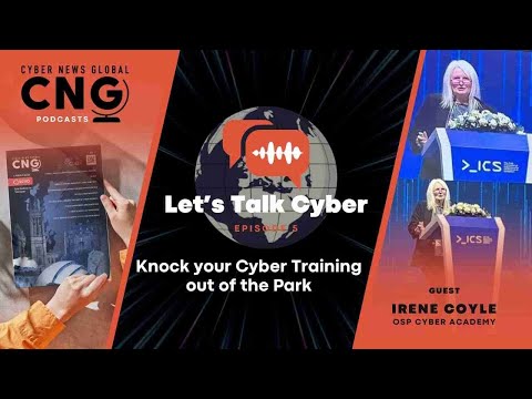 Knock your Cyber Training out of the Park: Let's Talk Cyber with Irene Coyle