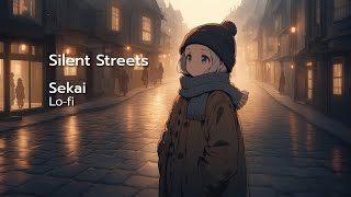 Silent Streets: Calm Lo-Fi Melodies for Tranquil Moments | Sekai Lo-fi