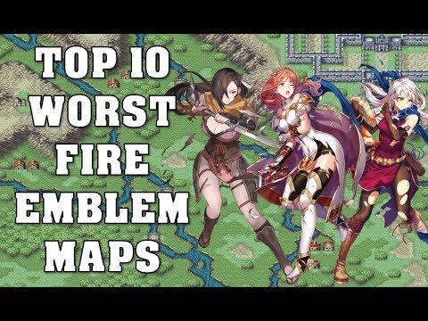 Top 10 Worst Fire Emblem Maps