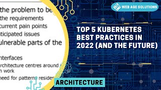 Top 5 Kubernetes best practices in 2022 (and the future)