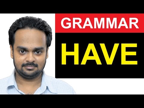 HAVE, HAS, HAD - English Grammar Basics - Difference Between Have and Has - When to Use Had