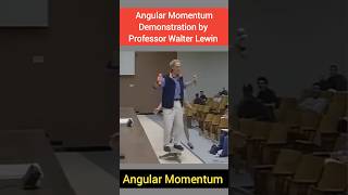 Angular Momentum Demonstration by Professor Walter Lewin | experiment #shorts