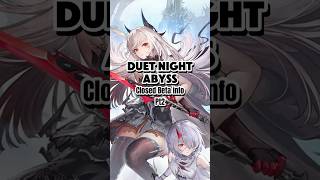 Duet Night Abyss closed beta pt2 #duetnightabyss #dnaugcevent