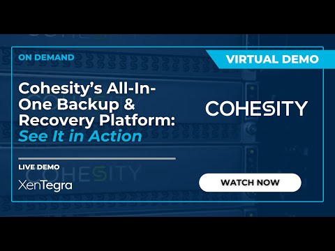 Cohesity’s All-In-One Backup & Recovery Platform: On Demand Demo
