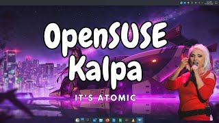 Your First Look at openSUSE Kalpa: Top Features & Why You'll Love It