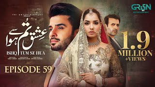 Ishq Tum Se Hua Episode 59 (Subtitles) 23rd July 2025 - Fahad Sheikh - Sukaina Khan - Hassan Ahmed