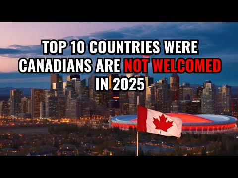 10 Countries Where Canadians Are NOT Welcome in 2024 | Travel Warnings You Must Know!
