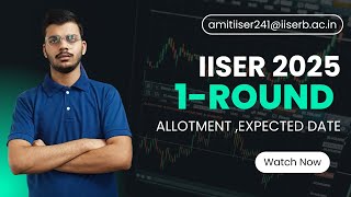 🔴 IISER 2025 | Expected Date of First Round Allotment | Full Details Explained! #iiser2025 #iiser