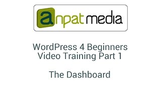 WordPress For Beginners Video Training Part 1 The Dashboard