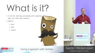 Aaron Mildenstein - Using Logstash with Zabbix | Zabbix Conference 2015