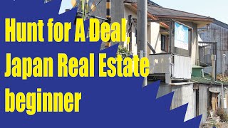 Hunt for A Deal, Japan Real Estate beginner