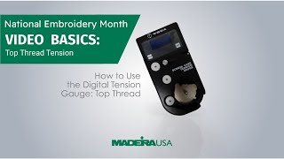 How to Use the Digital Tension Gauge: Top Thread