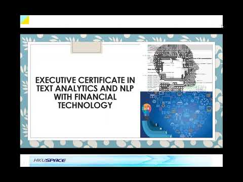 Executive Certificate in Text Analytics and NLP with Financial Technology行政人員證書《金融科技：文字分析與自然語言處理》