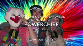 POWERCHIEF - "Afternoon"