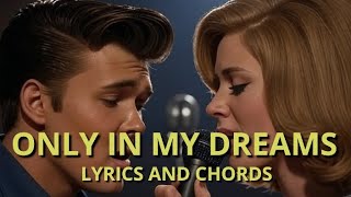 🎵 Only In My Dreams – Romantic Emotional 1960s Duet | Original Love Song (Lyrics & Chords)💔