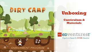 Unboxing Dirt Camp | STEM Kits by PCS Edventures