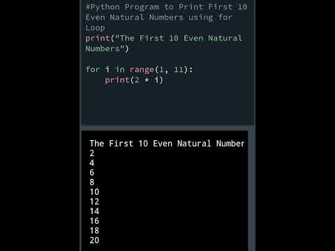 Print First 10 Even Natural Numbers using python for loop #shorts #viral #trending # yt