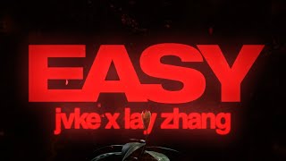 JVKE x Lay Zhang - easy (official lyric video)