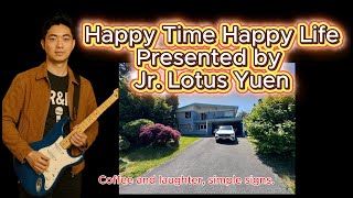 Happy Time Happy Life - Jr Lotus Yuen | Burnaby Big House Lot | Real Estate AI Music Song | DeerLake