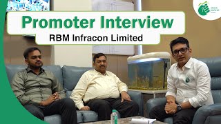 Promoter Interview RBM Infracon Limited