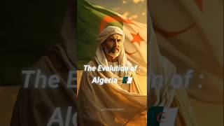 The Evolution of Algeria 🇩🇿 #algerie #evolution #history #shorts