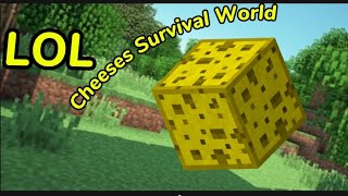 Cheeses survival world!