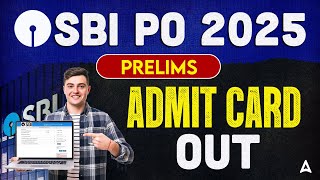 SBI PO Admit Card 2025 | SBI PO Prelims Admit Card 2025 | SBI PO Exam Date 2025