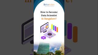 How to Become Data Scientist in Bangalore | #datamites #datasciencecareer