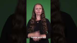 🍊Orange juice in ASL #asl #languagelearning #aslinteractive #languagestudy #shorts #viral