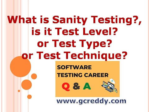 What is Sanity Testing?, is it Test Level or Test Type or Test Technique?