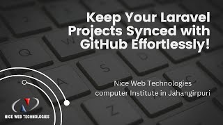 Your Laravel Projects Synced with GitHub Effortlessly! 2024,Computer Institute in Jahangirpuri