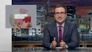 Scientific Studies: Last Week Tonight with John Oliver (HBO)