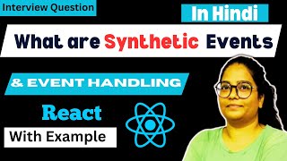 Synthetic Events | Event Handling In React js