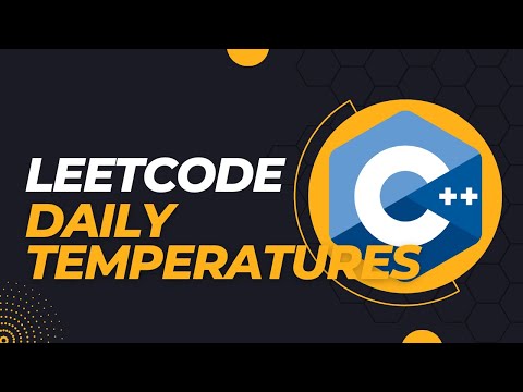 LeetCode - Daily Temperatures - C++