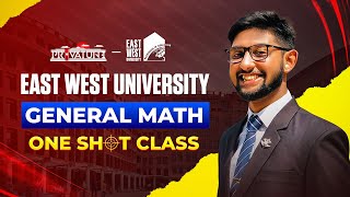 EWU One Shot General Math Class | East West University Admission 2025 | Privatune