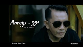 Anroys - 351 (Official Music Video) MV Lagu Minang Terbaru