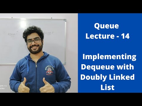 Queue Lecture - 14 || Implementing Dequeue with Doubly Linked List