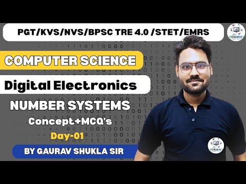 Day-01- Number System | Digital Electronics | PGT- NVS/KVS/BPSC 4.0 | by Gaurav Shukla Sir #bpsc