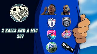 2 Balls and a Mic Ep. 287 | SDFC Give Nashville Hot Kickin'| Leagues Cup v Pachuca | Dudinha To Wave