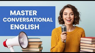 🚀📚Master Conversational English | english podcast for learning english